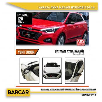 YARASA AYNA KAPAĞI HYUNDAİ İ20 2014 SONRASI